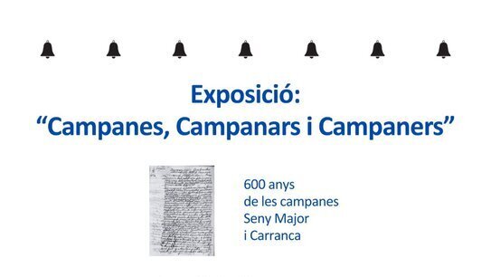 Campanes, Campanars i Campaners. 600 anys de les campanes Seny Major i Carranca.