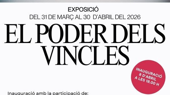 Exposició 'El poder dels vincles'