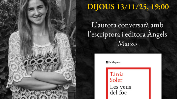 Presentació de la novel·la Les veus del foc, amb l’autora, Tània Soler