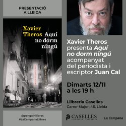 Presentació del llibre 'Aquí no dorm ningú' de Xavier Theros