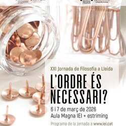 XXI Jornada de Filosofia a Lleida. 'L'ordre és necessari?'