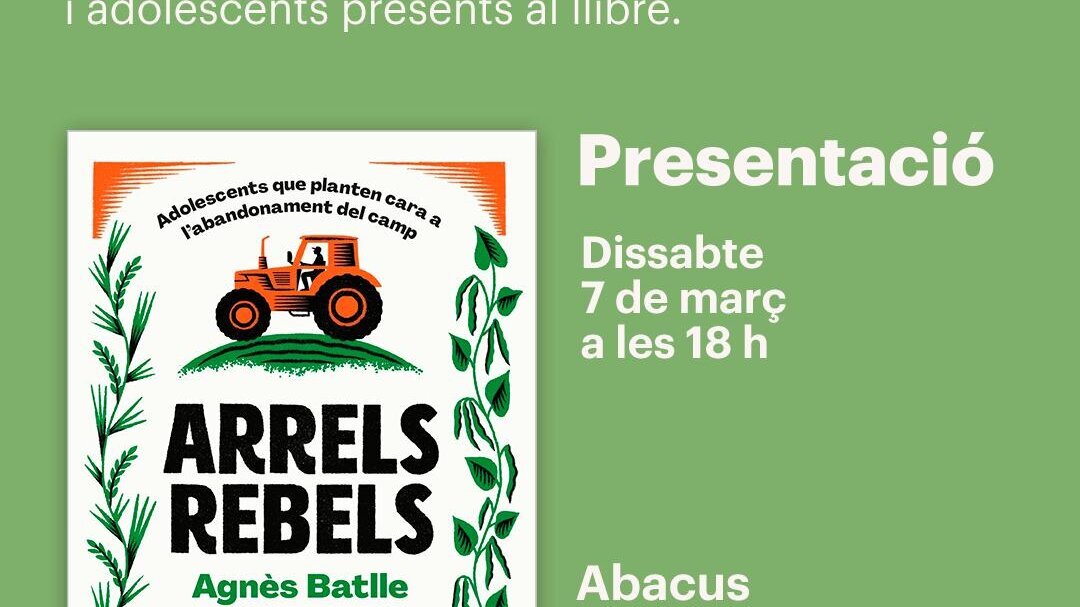 Presentació del llibre 'Arrels rebels' d'Agnès Batlle