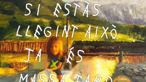 Si estàs llegint això ja és massa tard