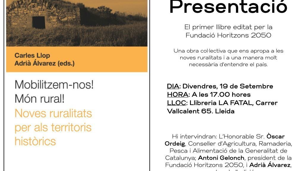 Presentació del llibre 'Mobilitzem-nos! Món rural! Noves ruralitats per als territoris històrics'