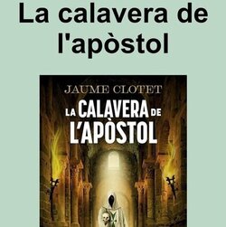 Presentació del llibre 'La calavera de l'apòstol' de Jaume Clotet