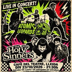 Actuació de: ATOMIC LEOPARDS + THE HOLY SINNERS
