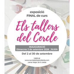 Exposició "ELS TALLERS DEL CERCLE”
