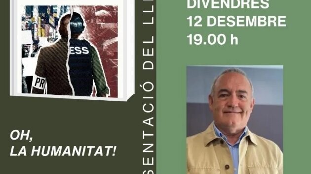 Presentació del llibre 'Oh, la humanitat!', a càrrec de l’autor, el periodista i escriptor Albert Elfa