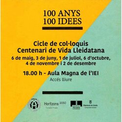 Cicle de col·loquis '100 anys, 100 idees'