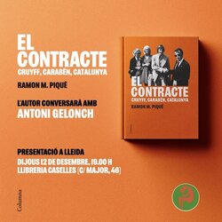 Presentació del llibre 'El contracte: Cruyff, Carabén, Catalunya' de l'autor Ramon M. Piqué