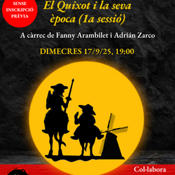 Primera sessió del cicle Lectures del Quixot: El Quixot i la seva època