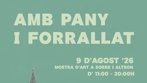 Festival d'art a Sorre i Altron 'Amb Pany i Forrallat'