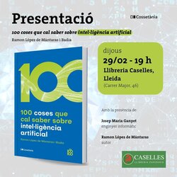 Presentació de '100 coses que cal saber sobre intel·ligència artificial', de Ramón Lopez de Mántaras i Badia