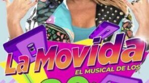 'La Movida, el Musical de los 80's'