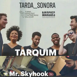 Tarda Sonora: Tarquim + Míster Skyhook