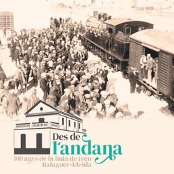 Exposició "'Des de l'andana. 100 anys de la línia Lleida-Balaguer"