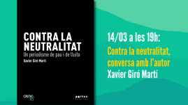 Presentació del llibre "Contra la neutralitat" de Xavier Giró