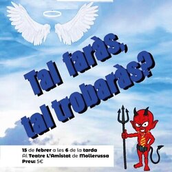 Tal faràs, tal trobaràs?