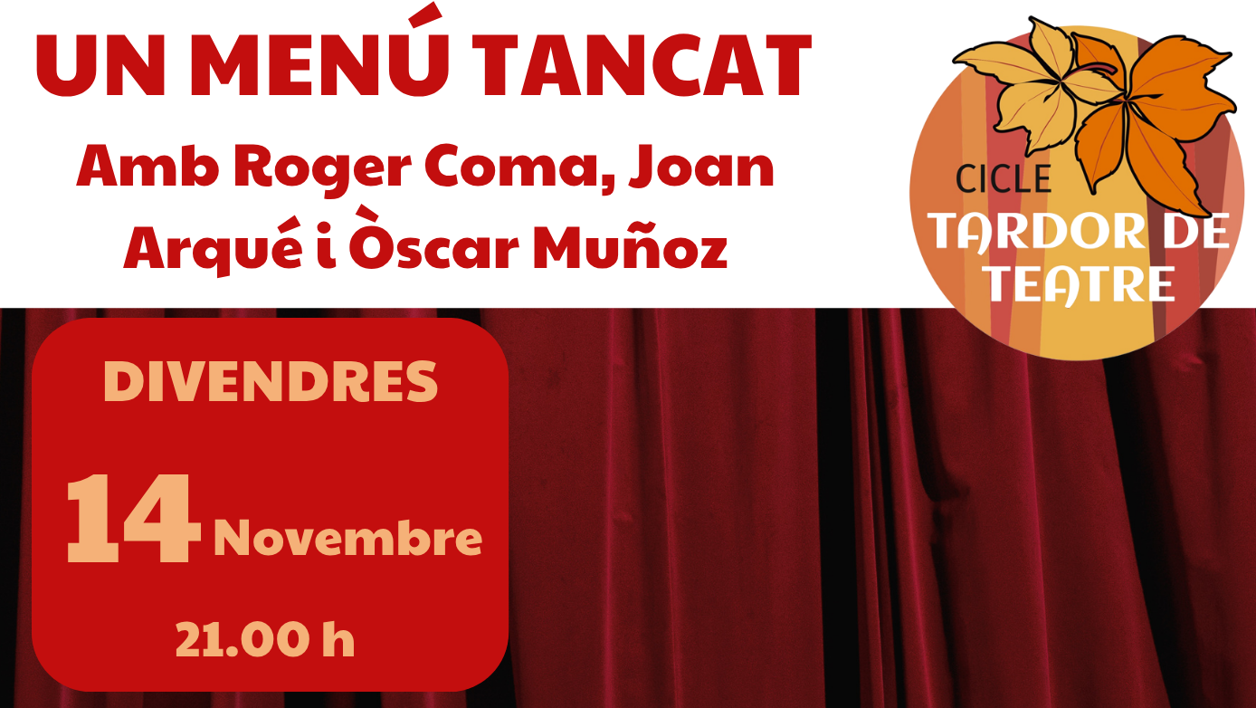 'Un menú tancat', amb Roger Coma, Joan Arqué i Òscar Muñoz.