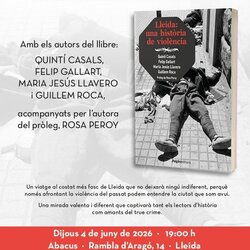 Presentació del llibre: 'Lleida, una història de violència'