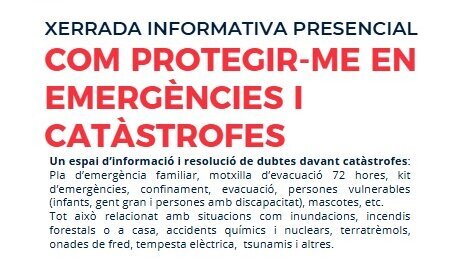 Xerrada informativa 'Com protegir-me en emergències i catàstrofes', a càrrec de Paco Túnez, Cap d'Emergències de Creu Roja a Catalunya.