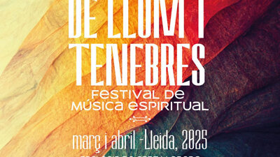 De Llum i Tenebres. Festival de Música Espiritual de Lleida