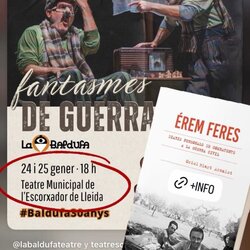 Teatre 'Fantasmes de Guerra', de La Baldufa