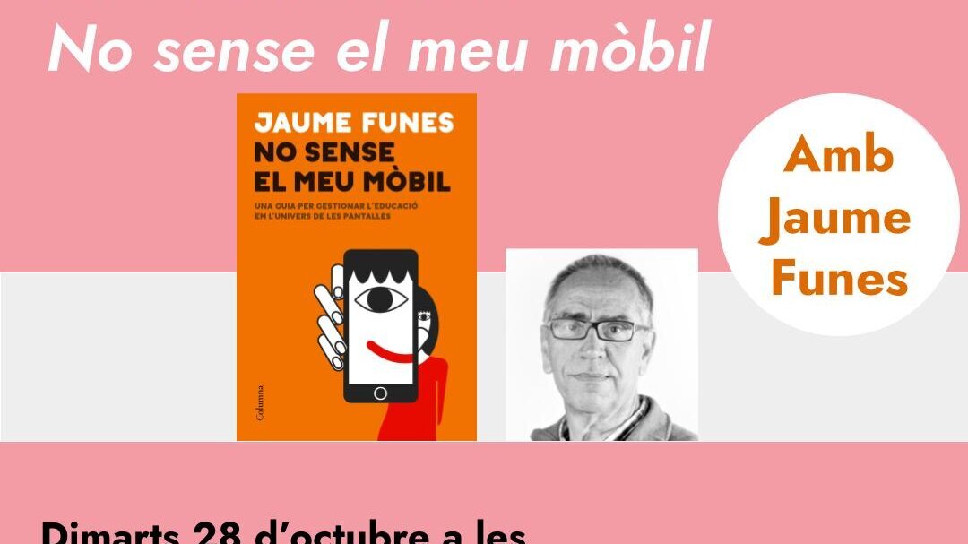 Xerrada sobre el llibre 'No sense el meu mòbil'
