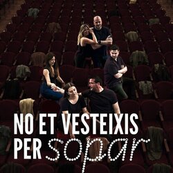 No et vesteixis per sopar