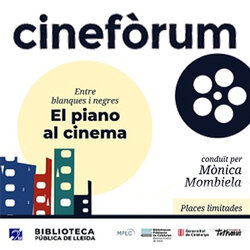 Cinefòrum 'Entre blanques i negres: cinema i piano'