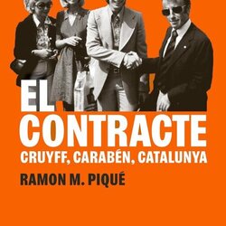 Presentació del llibre 'El Contracte. Cruyff, Carabén, Catalunya'