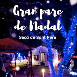 Gran Parc de Nadal del Secà de Sant Pere