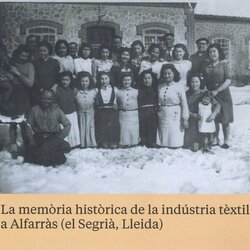 La memòria històrica de la indústria tèxtil a Alfarràs