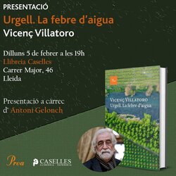 Presentació del llibre 'Urgell. La febre d'aigua', de Vicenç Villatoro