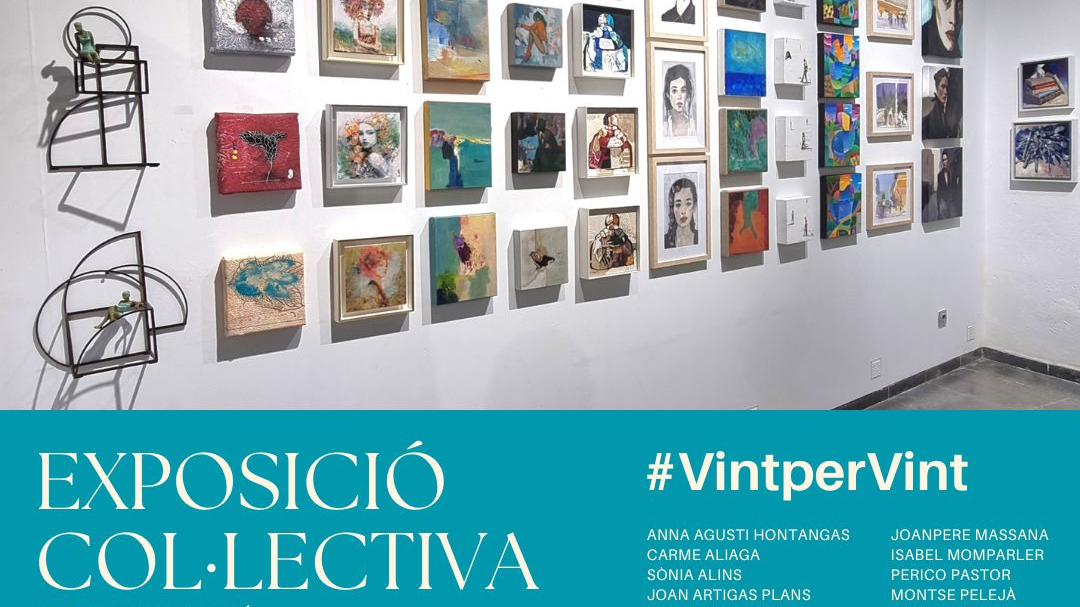 Exposició col·lectiva #VintPerVint a l'Espai Cavallers