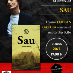 Presentació de la novel·la Sau, a càrrec del seu autor, Ferran Garcia