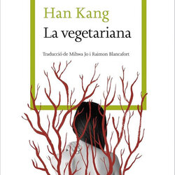 Club de lectura de la novel·la La vegetariana de la guanyadora del Premi Nobel 2024, Han Kang