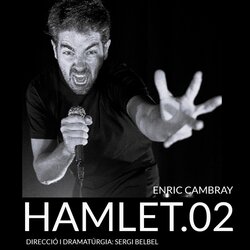 Estrena a Ponent de 'Hamlet.02', interpretada per Enric Cambray
