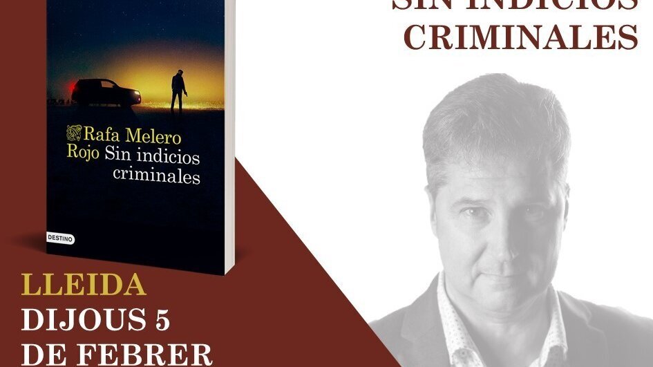 Presentació del llibre 'Sin indicios criminales', de Rafa Melero