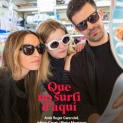 Que no surti d'aquí, amb Roger Carandell, Julia Canet i Marta Montaner.