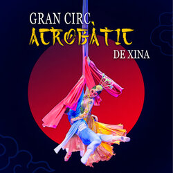Espectacle del Gran Circ Acrobàtic de Xina