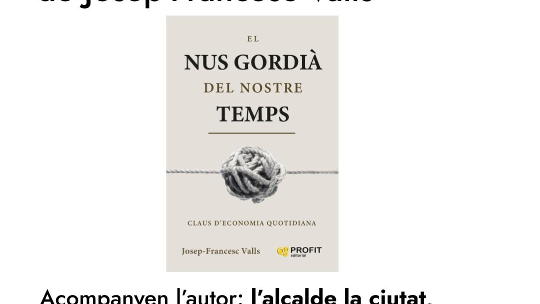 Presentació del llibre 'El nus gordià del nostre temps', de Josep-Francesc Valls