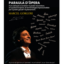 Curs 'Paraula d'òpera' a càrrec de Marcel Gorgori