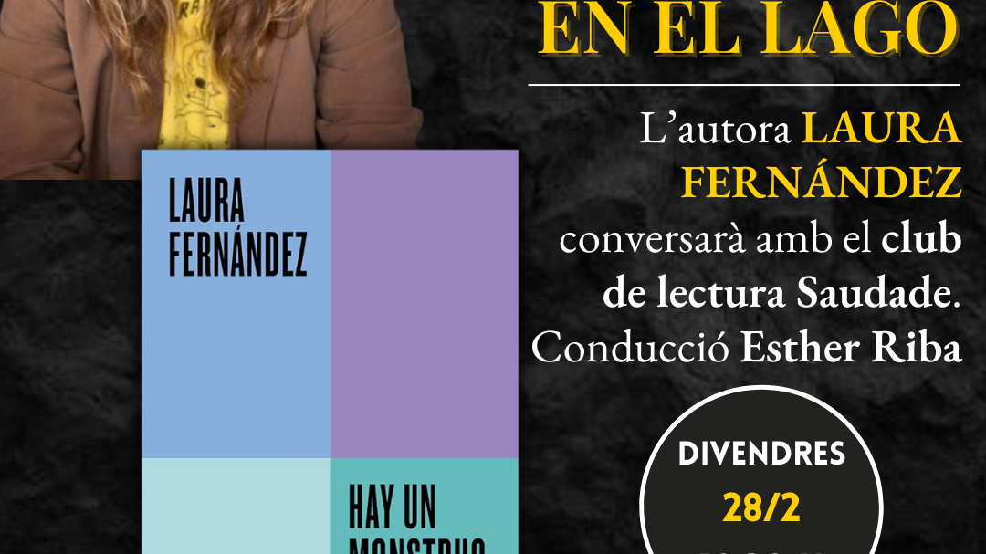 Conversa al voltant de l’obra 'Hay un monstruo en el lago amb l’autora', Laura Fernández