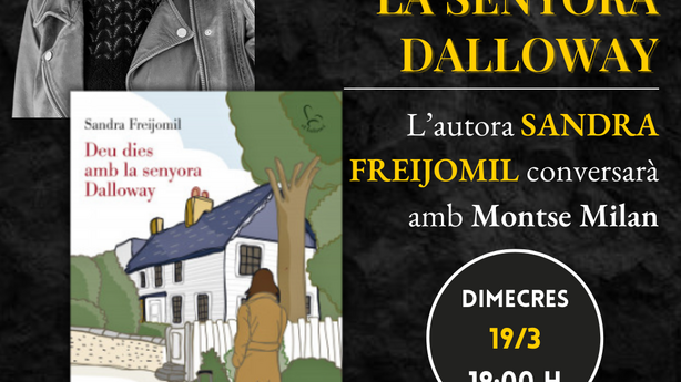 Presentació del llibre Deu dies amb la senyora Dalloway, amb l’autora, Sandra Freijomil