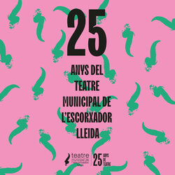 25è Aniversari del Teatre de l'Escorxador