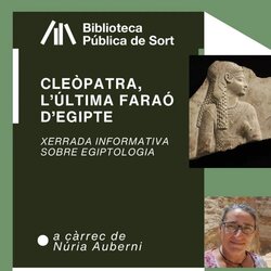 Xerrada: Cleòpatra, l'última faraó d'Egipte a Sort