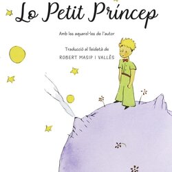 Presentació de 'Lo petit príncep', clàssic d’Antoine de Saint-Exupéry, traduït al lleidatà