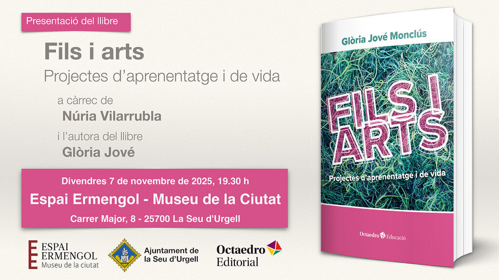 Presentació del llibre ‘Fils i arts. Projectes d’aprenentatge i de vida’ de Glòria Jové.
