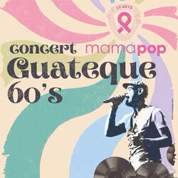 Mamapop: Guateque. 11a edició del concert solidari